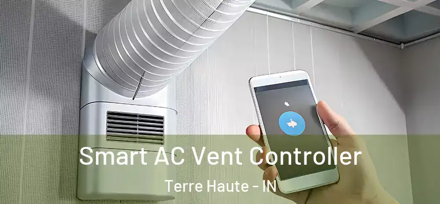 Smart AC Vent Controller Terre Haute - IN